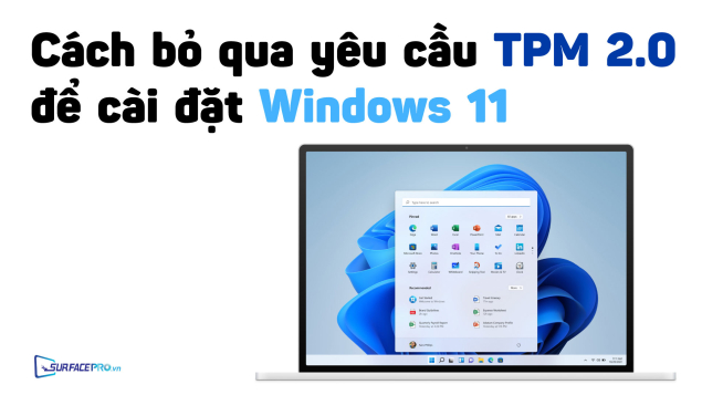 Cách cài Windows 11 cho máy tính không có TPM 2.0